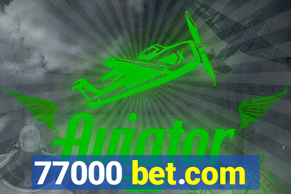 77000 bet.com